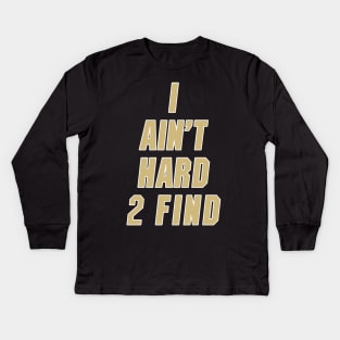 I Ain't Hard 2 Find Gold Colorado Football Kids Long Sleeve T-Shirt